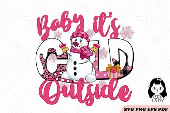 Baby It's Cold Outside Christmas SVG PNG