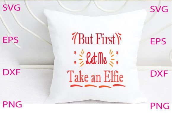 But First Let Me Take Svg Design