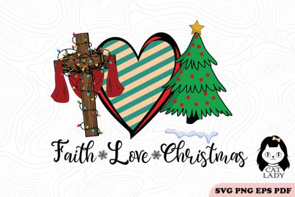 Faith Love Christmas SVG PNG