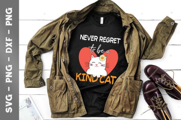 Never Regret to Be a Kind Cat