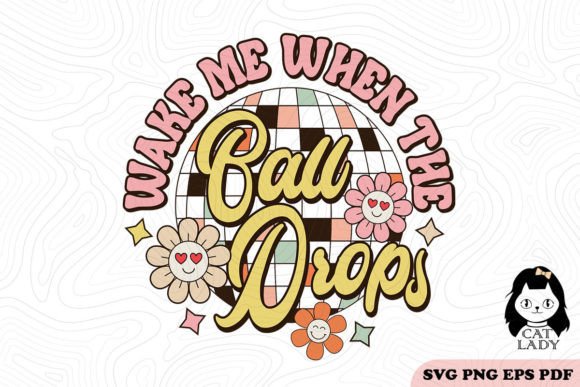 Retro Wake Me when the Ball Drops SVG