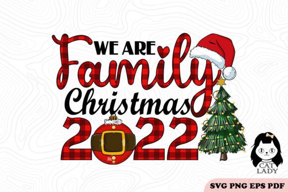 We Are Family Christmas 2022 SVG PNG